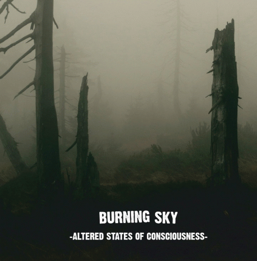 Burning Sky : Altered States of Consciousness
